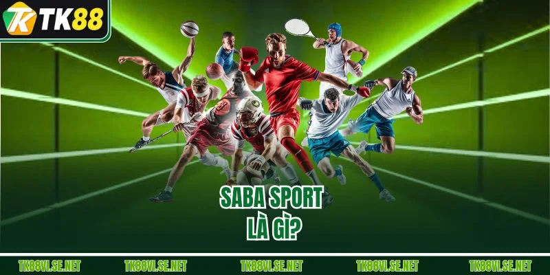 Saba Sport là gì? 