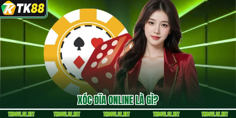 Xóc đĩa online là gì?